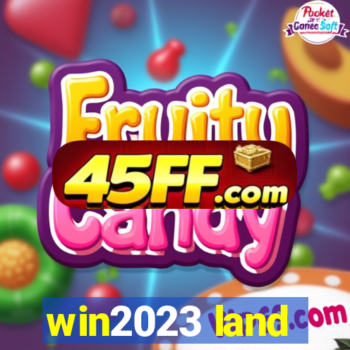 win2023 land